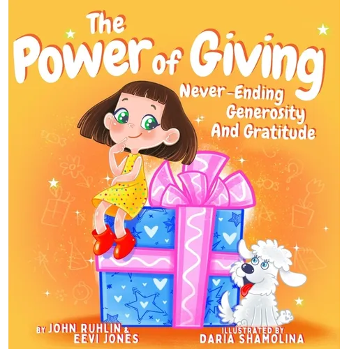 The Power Of Giving: Never-Ending Generosity And Gratitude
