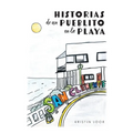 Historias de un Pueblito en la Playa