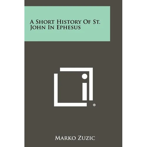 A Short History Of St. John In Ephesus