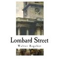 Lombard Street: A Description of the Money Market