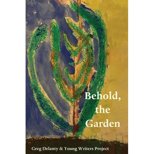Behold the Garden