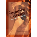 The Soldier's Catechism: Virtuous Warriors in an Age of Terror