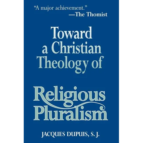 Toward a Christian Theology of Religious Pluralism
