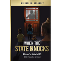 When the State Knocks: A Parent's Guide to CPS (Child Protective Services)
