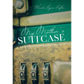 My Mother's Suitcase