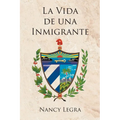 La Vida de Una Inmigrante