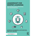Leadership for Deeper Learning: Facilitating School Innovation and Transformation