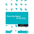 From the Spool to the City