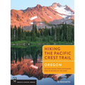 Hiking the Pacific Crest Trail: Oregon: Section Hiking from Donomore Pass to Bridge of the Gods