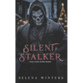Silent Stalker: A Dark Serial Killer Romance