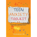 Teen Anxiety Toolkit: A Practical Guide to Managing School Stress, Social Pressure, and Everyday Anxiety