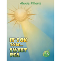 It's OK to Be... Sweet Pea