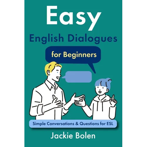 Easy English Dialogues for Beginners: Simple Conversations & Questions for ESL