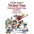 Long Title: Looking for the Good Times; Examining the Monkees' Songs, One by One
