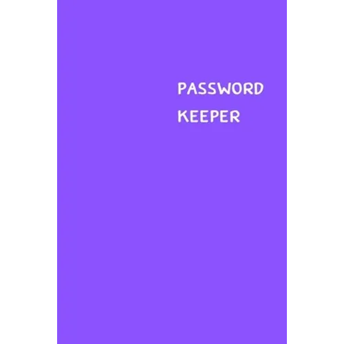 Password Keeper: Size (6 x 9 inches) - 100 Pages - Purple Cover: Keep your usernames, passwords, social info, web addresses and securit