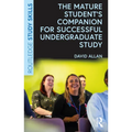 The Mature Student's Companion for Successful Undergraduate Study