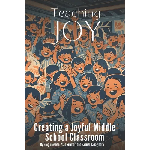 Teaching Joy: Creating a Joyful Middle School Classroom