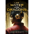 Like Water for Dragons