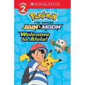 Welcome to Alola! (Pokémon Alola: Scholastic Reader, Level 2)