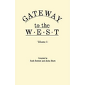 Gateway to the West. in Two Volumes. Volume 1