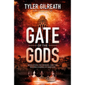 Gate of the Gods: Revelation, the Messiah, and the Second Coming of Babylon
