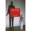 Grief Lessons: Four Plays by Euripides