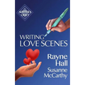 Writing Love Scenes: Professional Techniques for Fiction Authors