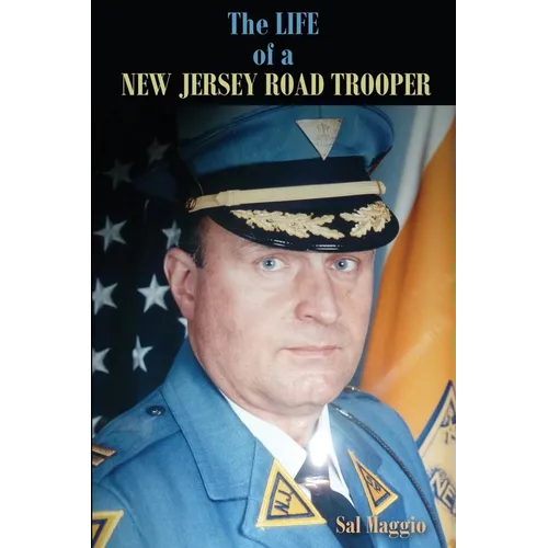 The Life of a New Jersey Road Trooper