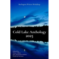Cold Lake Anthology 2025