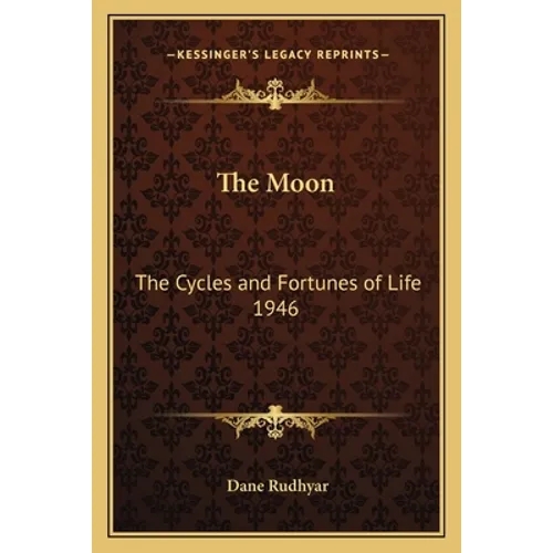 The Moon: The Cycles and Fortunes of Life 1946