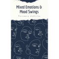 Mixed Emotions & Mood Swings