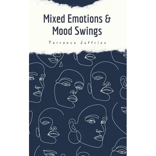 Mixed Emotions & Mood Swings