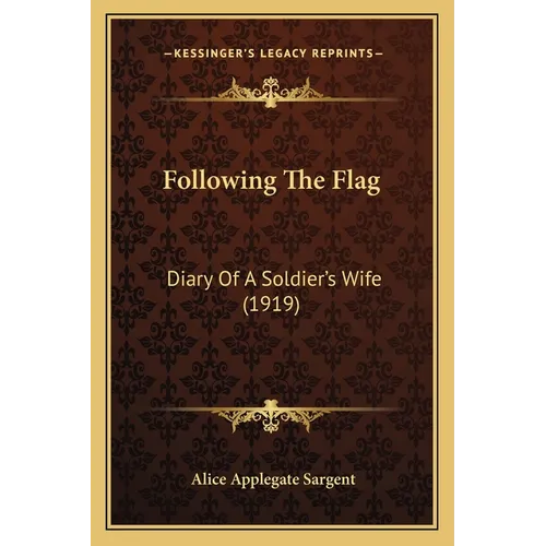Following The Flag: Diary Of A Soldier's Wife (1919)