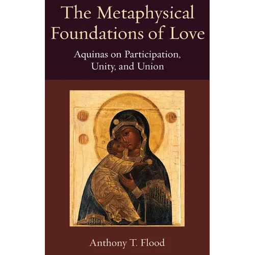 The Metaphysical Foundations of Love