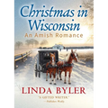 Christmas in Wisconsin: An Amish Romance