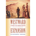 Westward Expansion: A History of the American Frontier