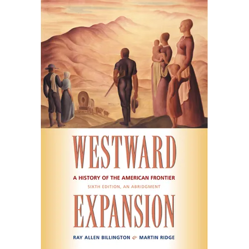 Westward Expansion: A History of the American Frontier