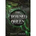 The Crowned Queen: A Dark Fae Romantasy Novel