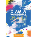 I Am a Wonderful Creation: A Gratitude Jot Journal for Young Readers