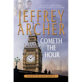 Cometh the Hour: Book Six of the Clifton Chronicles