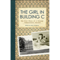 The Girl in Building C: The True Story of a Teenage Tuberculosis Patient