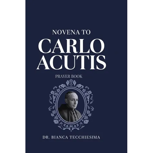 Novena To Carlo Acutis: Prayer Book