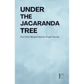 Under the Jacaranda Tree And Other Bilingual Spanish-English Stories
