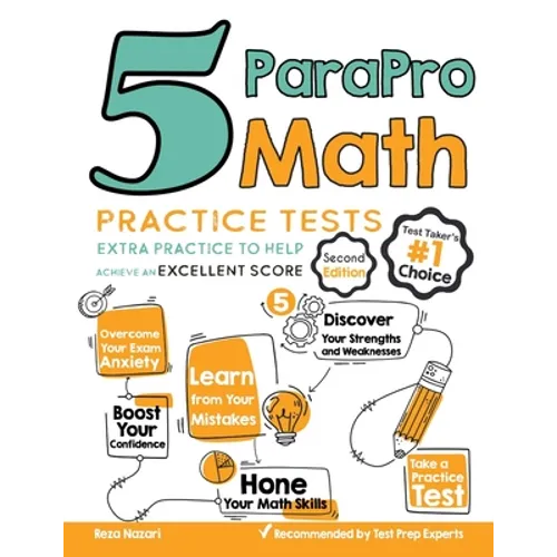5 ParaPro Math Practice Tests: Extra Practice to Help Achieve an Excellent Score