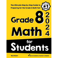 Grade 8 Math for Students: The Ultimate Step by Step Guide to Preparing for the Grade 8 Math Test