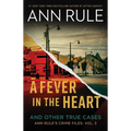 A Fever in the Heart: And Other True Cases