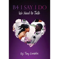 B4 I Say I Do