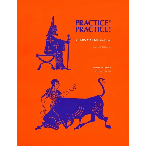 Practice! Practice!: A Latin Via Ovid Workbook (Revised Ed.)
