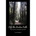 Off the Beaten Path: My Search for Sasquatch and Self