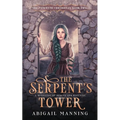 The Serpent's Tower: A Retelling of Medusa and Rapunzel